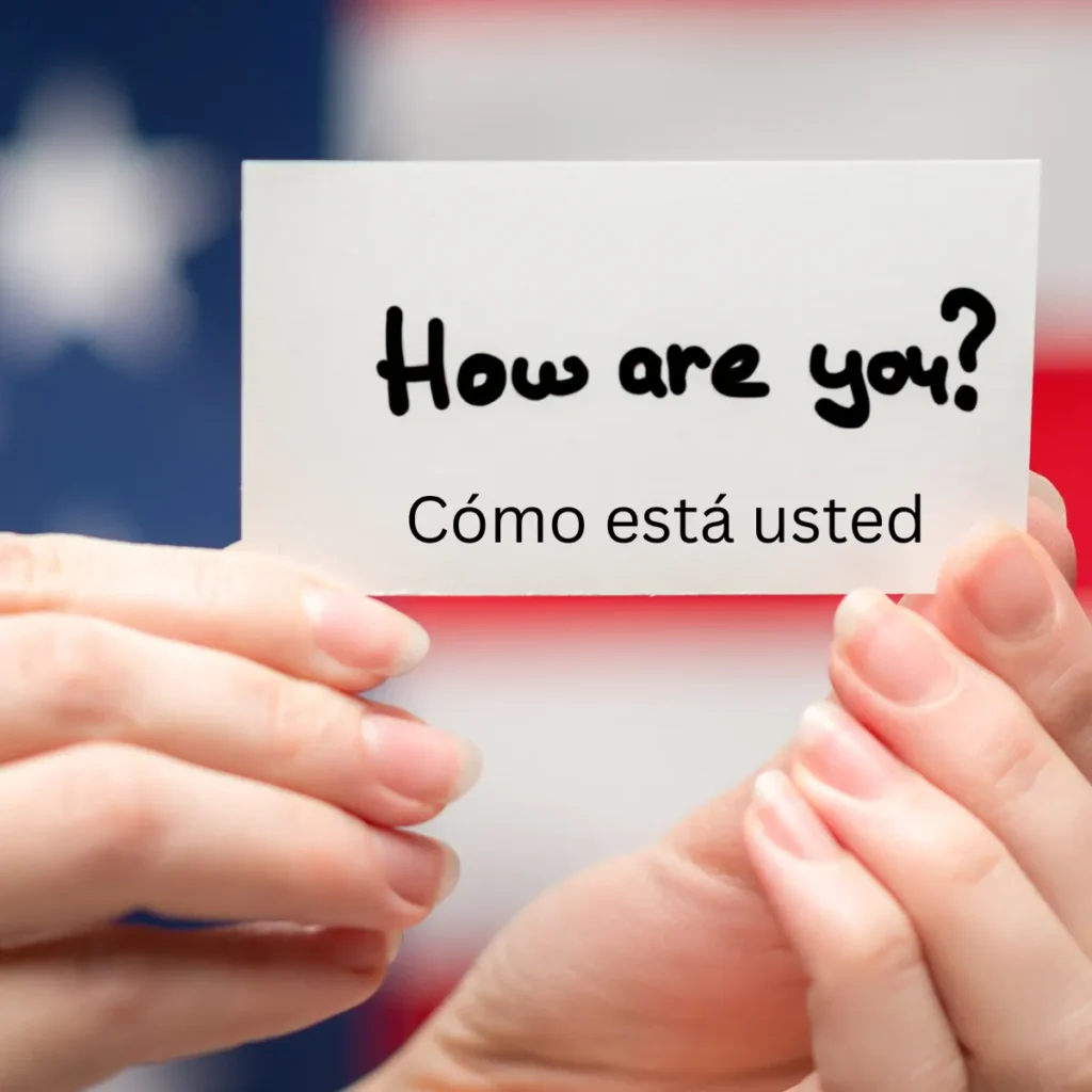 Cómo está usted