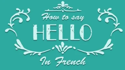 How to Say Hello in French