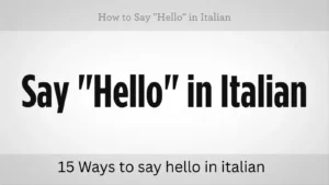 How to Say Hello in Italian