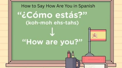 How to Say How Are You in Spanish