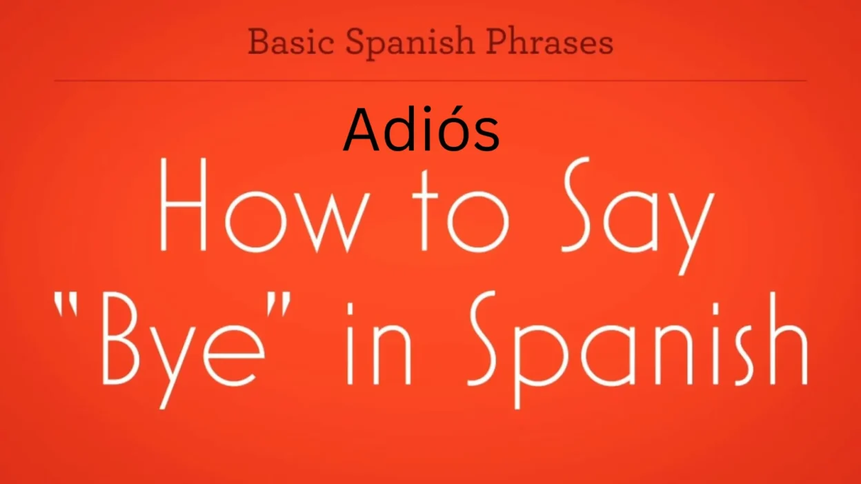 How to Say Bye in Spanish