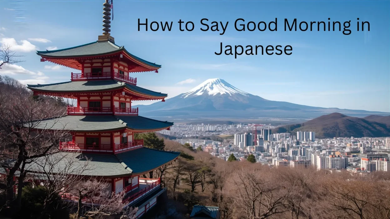 How to Say Good Morning in Japanese