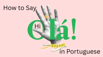 How to Say Hi in Portuguese