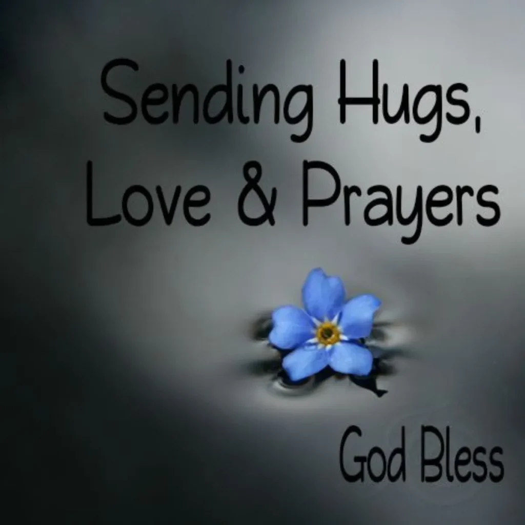 Sending love and prayers