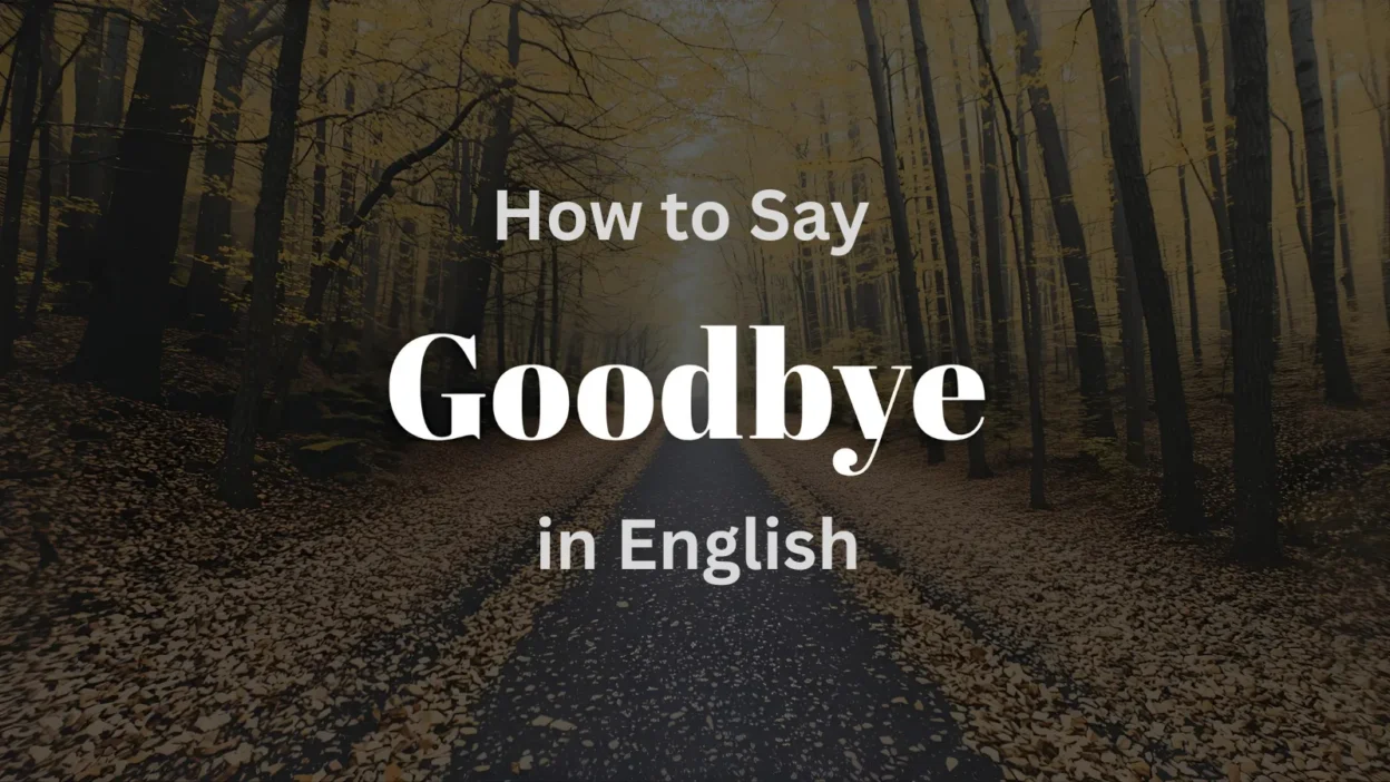 How to Say Goodbye in English
