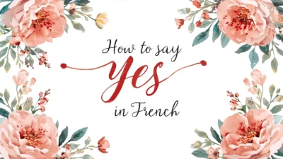 How to Say Yes in French