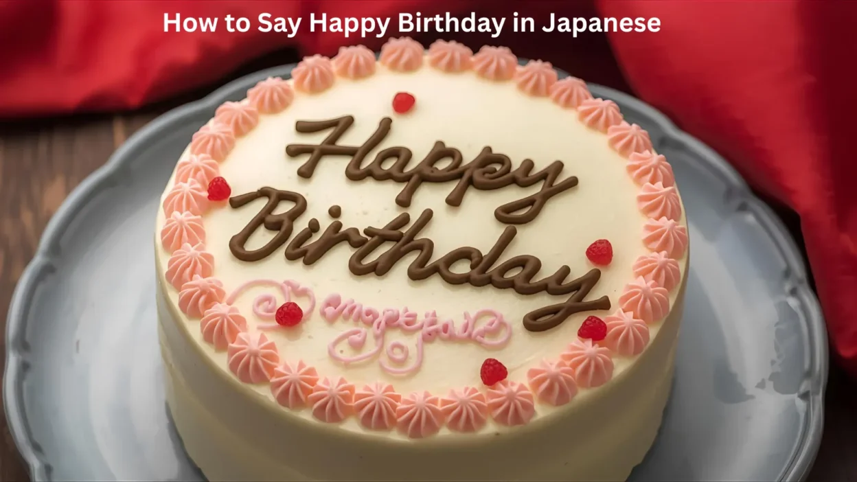 How to Say Happy Birthday in Japanese
